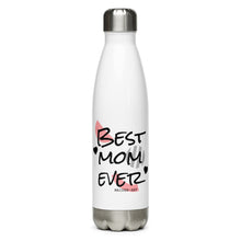 Load image into Gallery viewer, Best Mom Ever - Stainless Steel Water Bottle
